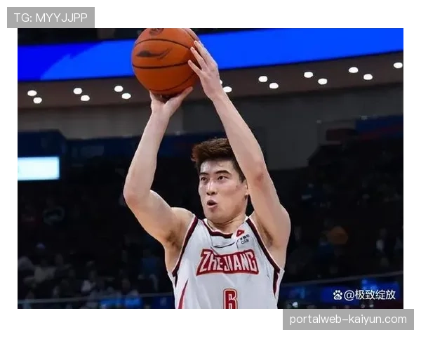 程帅澎三分命中率提升至38% 浙江后卫成球队新核